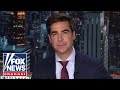 Jesse Watters: Dems are going nuclear