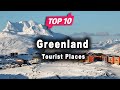 Top 10 Places to Visit in Greenland | English