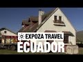 Ecuador Vacation Travel Video Guide