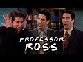 The Ones With Professor Ross | Friends