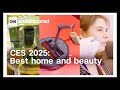 CES 2025: Best home and beauty